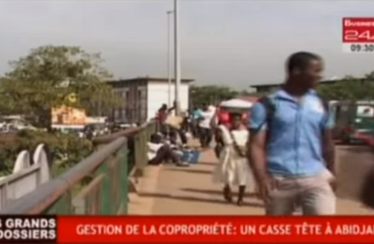 Les Grands Dossiers – Gestion de la copropriété : Un casse tête a Abidjan